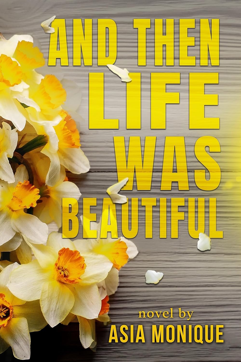 And Then Life Was Beautiful (Hanson Family Book 1)