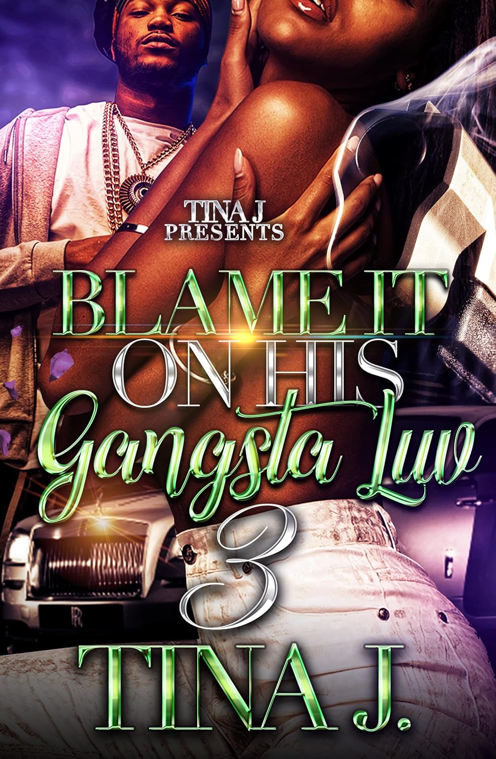 Blame It On His Gangsta Luv 3