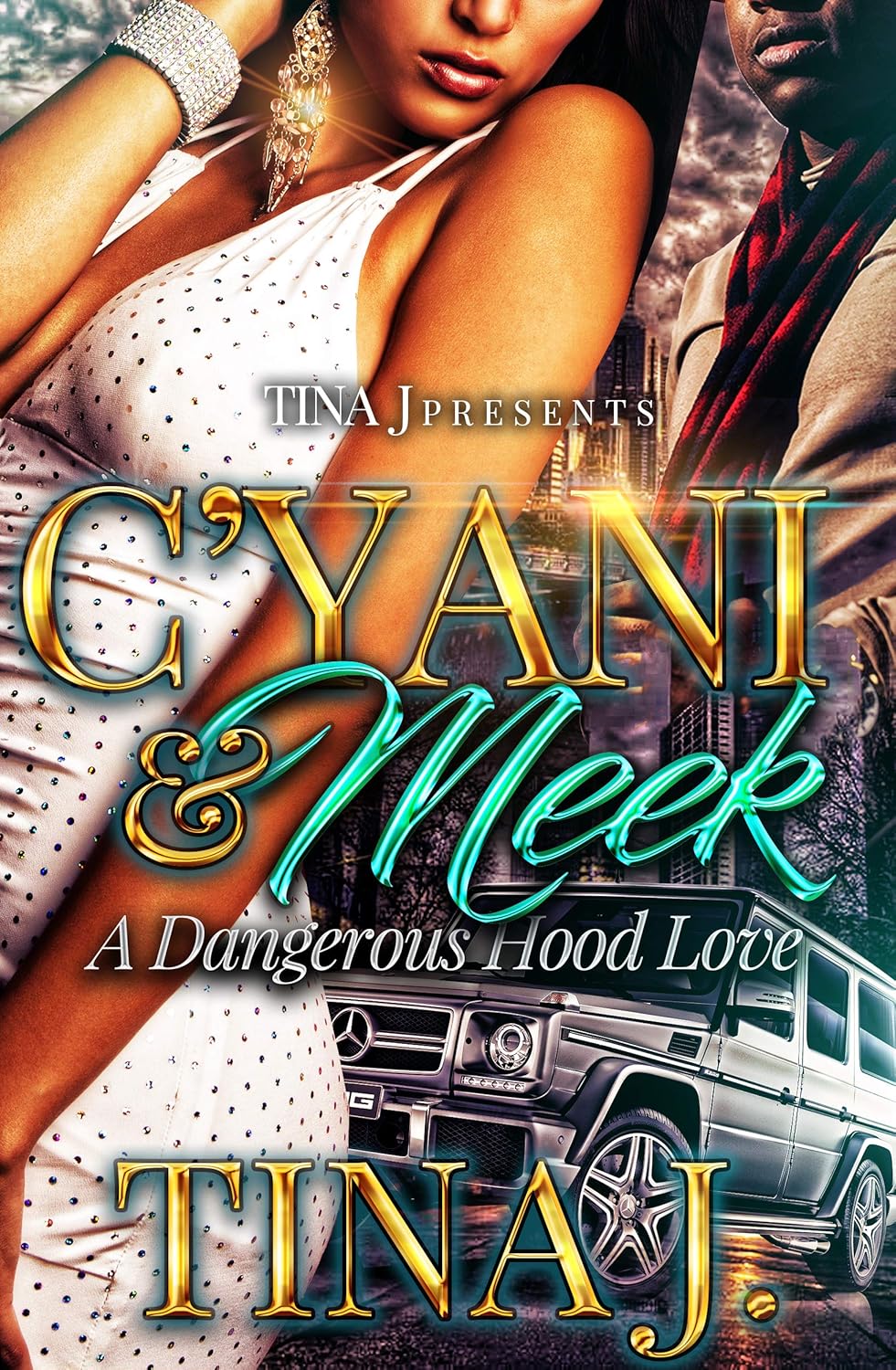 C’Yani & Meek:: A Dangerous Hood Love