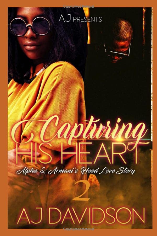Capturing His Heart: Alpha & Armani’s Hood Love Story 2