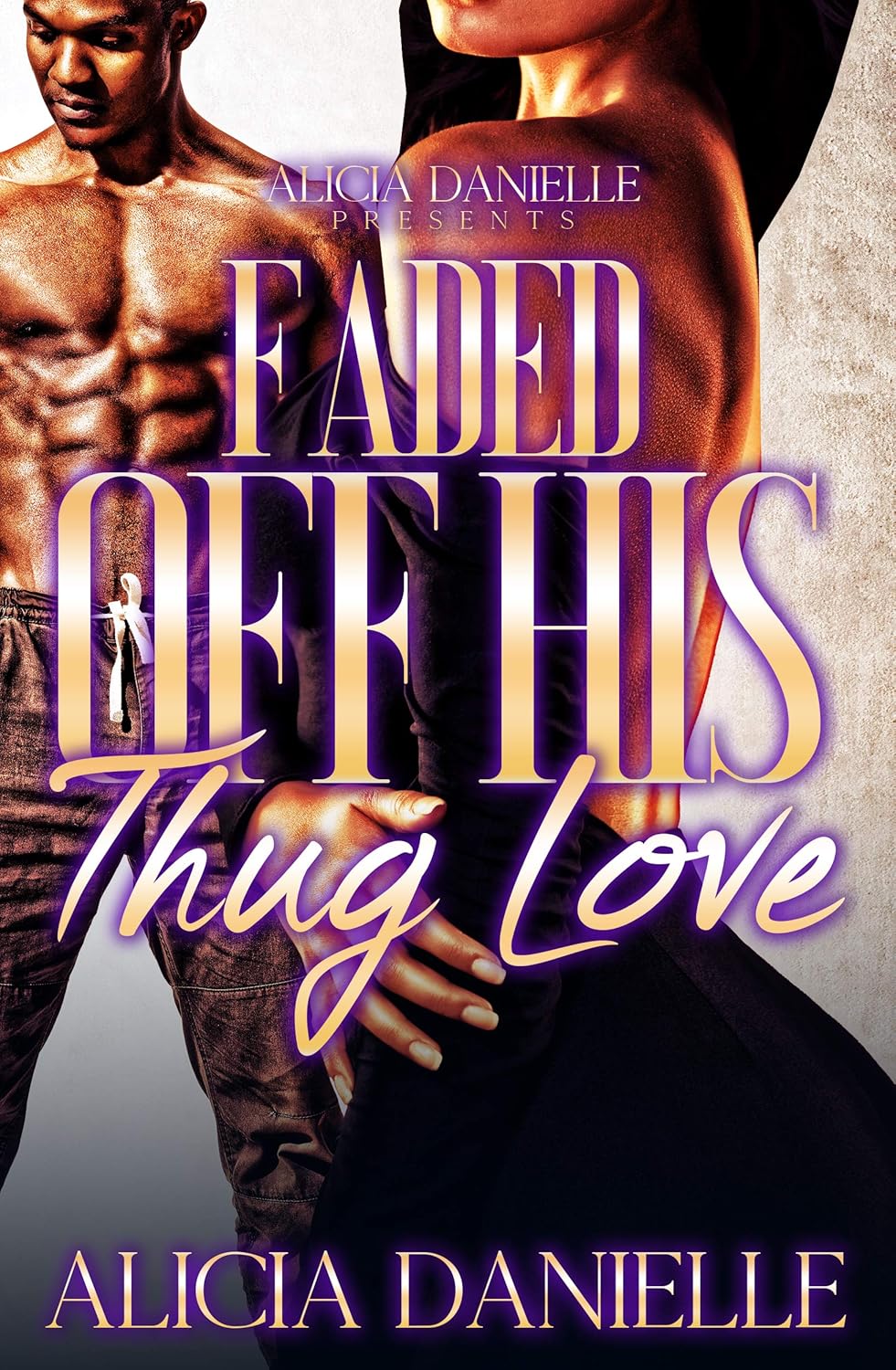 Faded Off His Thug Love: Part 1-3 Completed Series