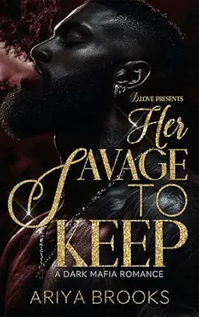 Her Savage to Keep: A Dark Mafia Romance