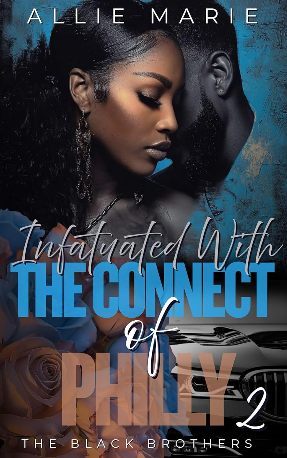 Infatuated With The Connect Of Philly 2: The Black Brothers