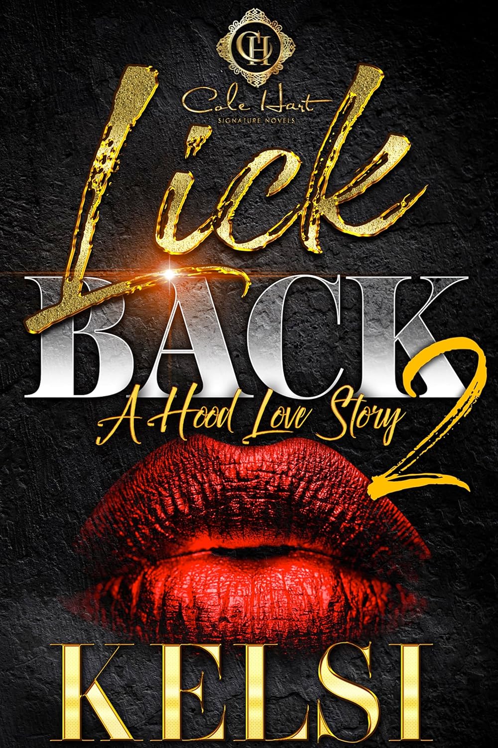 Lick Back 2: A Hood Love Story