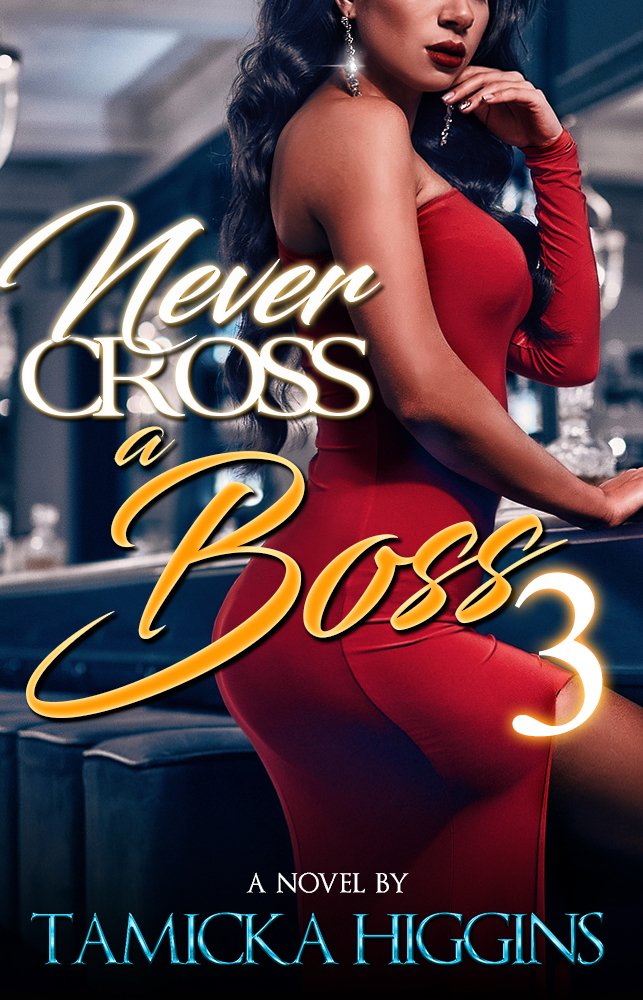 Never Cross A Boss 3 (Trust Issues)