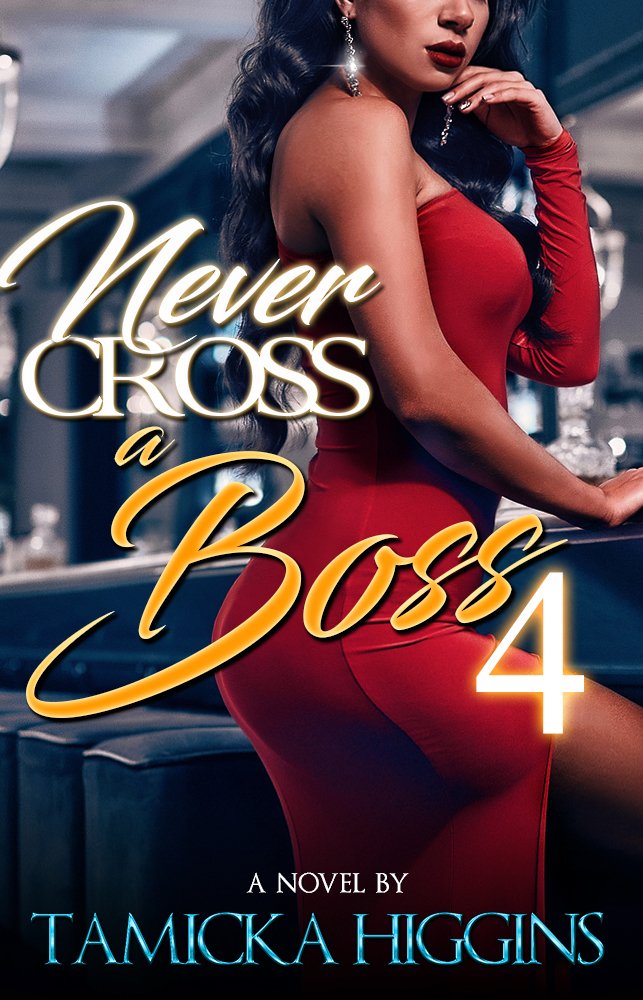 Never Cross A Boss 4 (Trust Issues)