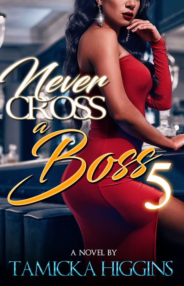 Never Cross A Boss 5 (Trust Issues)