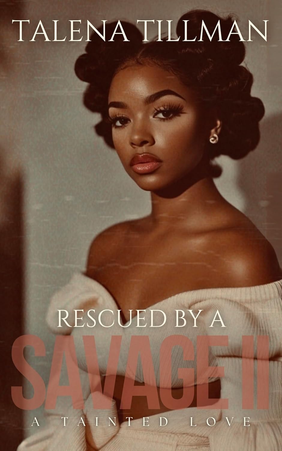 Rescued by A Savage 2: A Tainted Love (harm & santana)