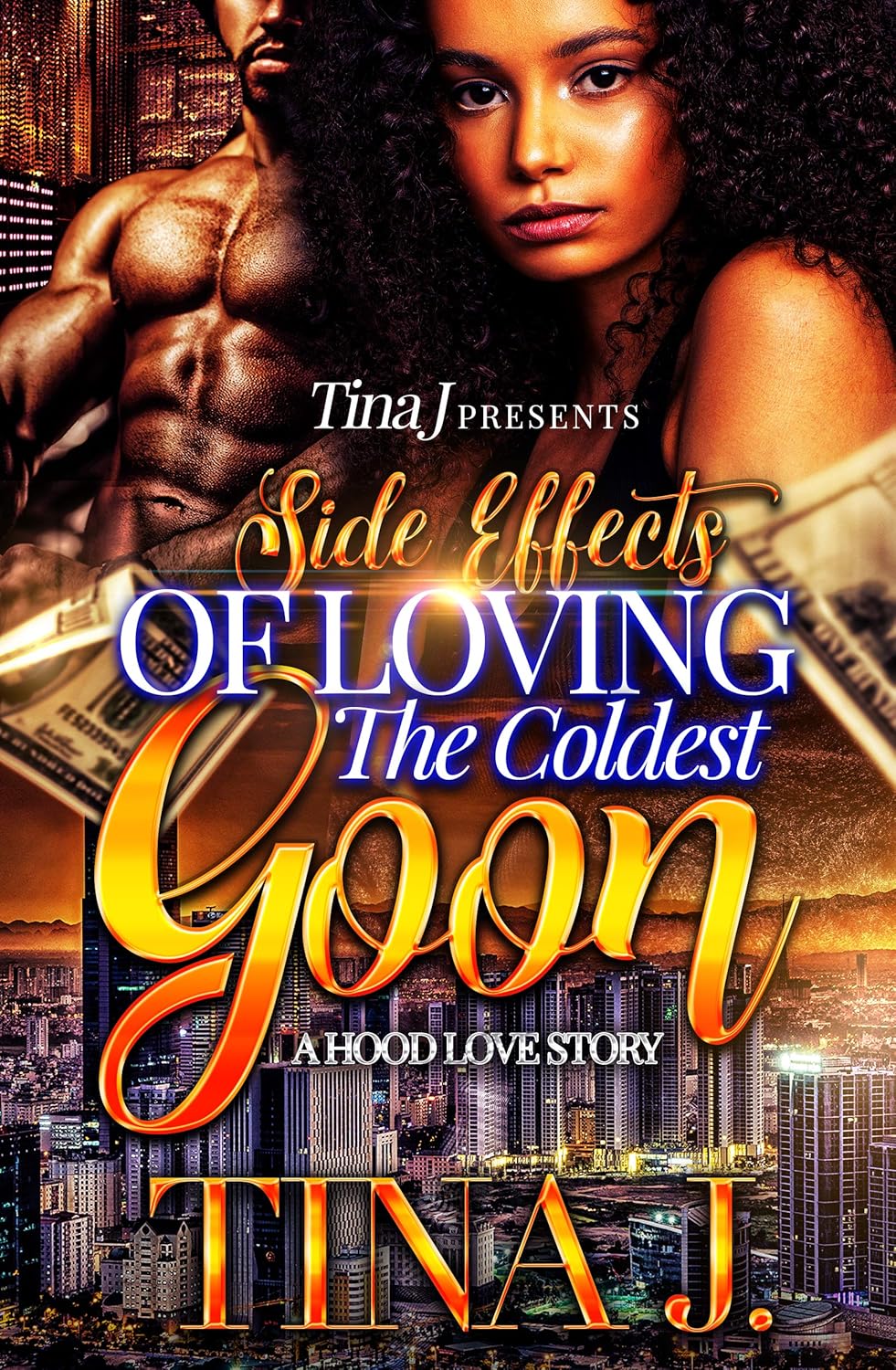 Side Effects Of Loving The Coldest Goon: A Hood Love Story