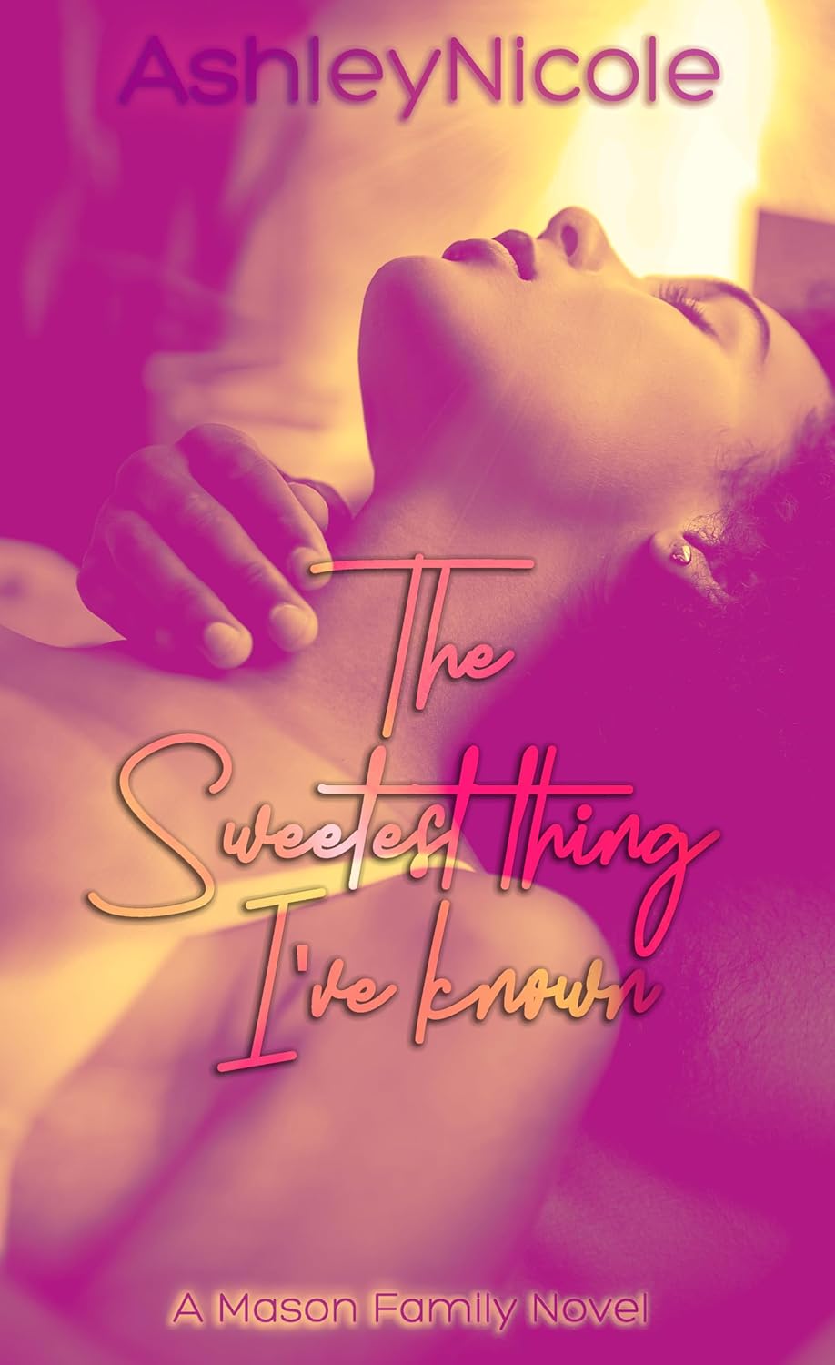 The Sweetest Thing I’ve Known (The Mason Family Saga Book 8)