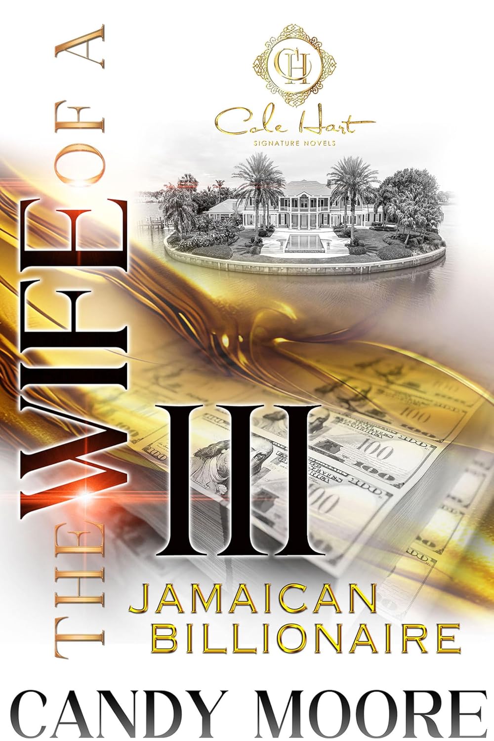 The Wife Of A Jamaican Billionaire 3: An African American Romance: The Finale
