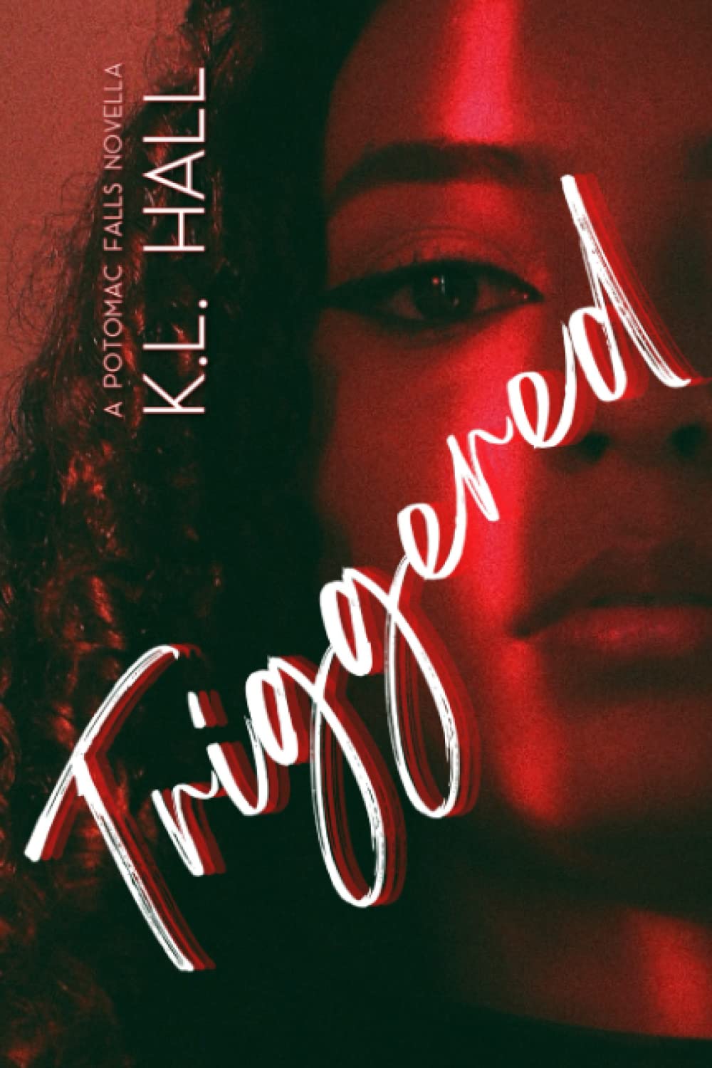 Triggered: A Potomac Falls Novella (A Potomac Falls Holiday Shorts)