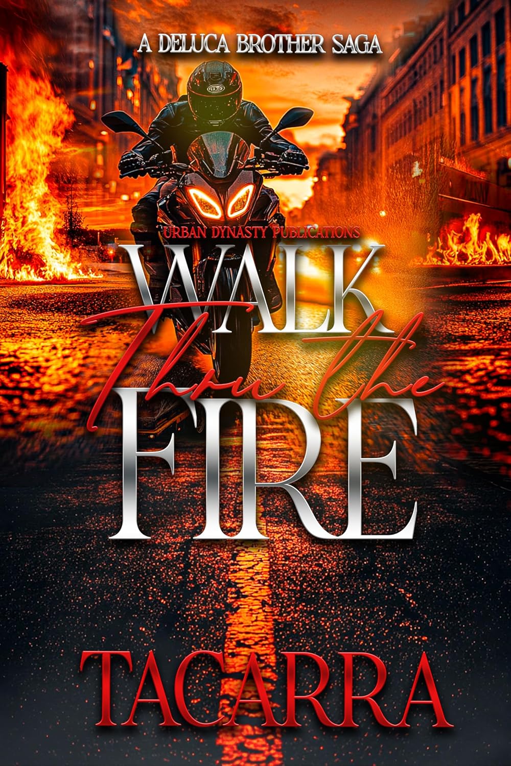 Walk Thru The Fire: A DeLuca Brother Saga (DeLuca Brothers Book 2)