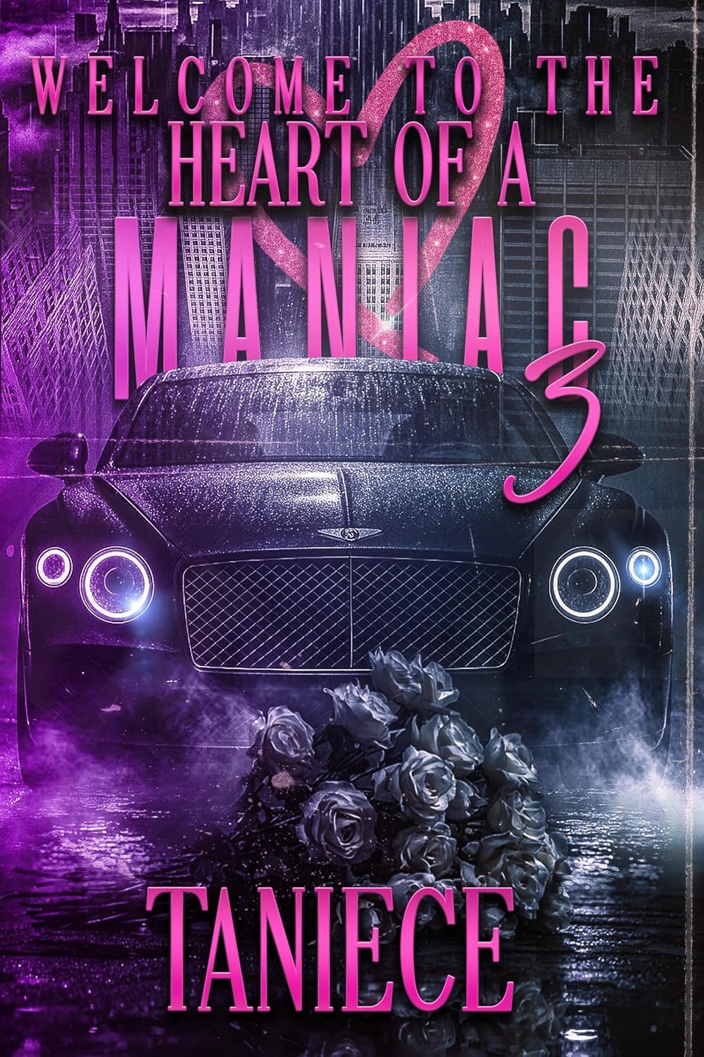 Welcome To The Heart Of A Maniac 3 (The Saint-Mercier Family Saga)