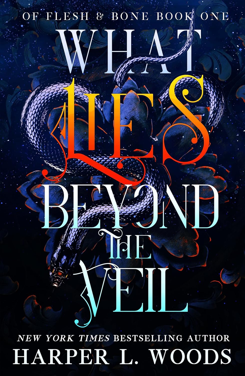 What Lies Beyond the Veil (Of Flesh & Bone Book 1)